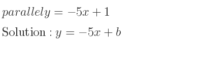 The parallel y=-5x+1 is y=-5x+b